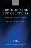 Truth and the end of inquiry : a Peircean account of truth /