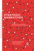 Strategic narratives : communication power and the new world order /