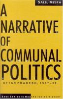 A narrative of communal politics : Uttar Pradesh, 1937-39 /