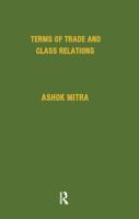 Terms of trade and class relations : an essay in political economy /