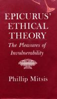 Epicurus' ethical theory : the pleasures of invulnerability /
