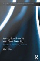 Music, Social Media and Global Mobility MySpace, Facebook, YouTube