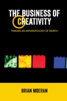 The business of creativity : toward an anthropology of worth /