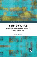 Crypto-politics : encryption and democratic practices in the digital era /