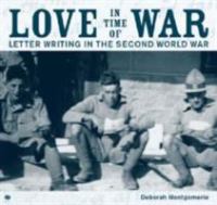 Love in time of war : letter writing in the Second World War/