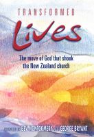 Transformed lives : the move of God that shook the New Zealand church /
