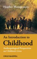 An introduction to childhood : an anthropological perspective on children's lives /