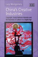 China's creative industries copyright, social network markets and the business of culture in a digital age /