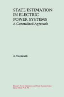 State estimation in electric power systems : a generalized approach /