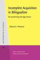 Incomplete acquisition in bilingualism : re-examining the age factor /