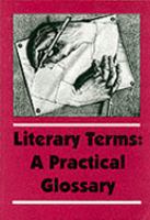 Literary terms : a practical glossary /