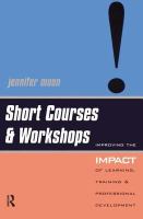 Short courses & workshops : improving the impact of learning, training & professional development /