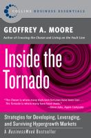 Inside the tornado : strategies for developing, leveraging, and surviving hypergrowth markets /