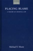 Placing blame : a general theory of the criminal law /