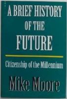 A brief history of the future : citizenship of the millennium /