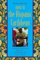 Music in the Hispanic Caribbean : experiencing music, expressing culture /