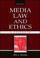 Media law and ethics : a casebook /