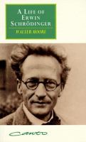 A life of Erwin Schrödinger /