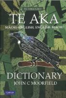 Te aka : Māori-English, English-Māori dictionary and index /