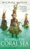 Beyond the Coral Sea : travels in the old empires of the South-West Pacific /