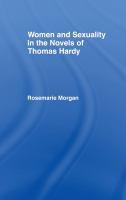 Women and sexuality in the novels of Thomas Hardy /