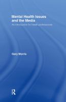 Mental health issues and the media : an introduction for health professionals /