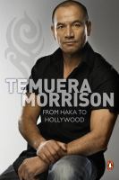 Temuera Morrison : from Haka to Hollywood /