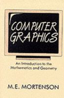 Computer graphics : an introduction to the mathematics and geometry /