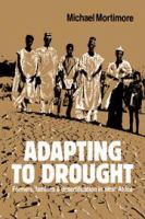 Adapting to drought : farmers, famines, and desertification in West Africa /
