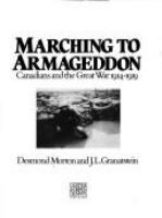 Marching to Armageddon : Canadians and the Great War 1914-1919 /