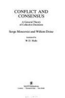 Conflict and consensus : a general theory of collective decisions /