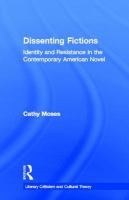 Dissenting fictions : identity and resistance in the contemporary American novel /
