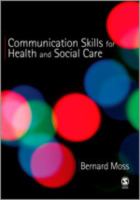 Communication skills for health and social care /