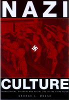 Nazi culture : intellectual, cultural and social life in the Third Reich /