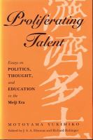 Proliferating talent : essays on politics, thought, and education in the Meiji era /