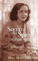 Secrets and spies : the Harbin files /
