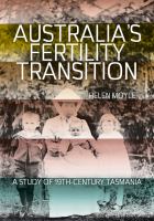 Australia's fertility transition : a study of 19th-century Tasmania /