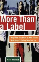 More than a label : why what you wear and who you're with doesn't define who you are /