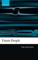 Future people : a moderate consequentialist account of our obligations to future generations /