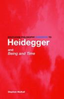 Routledge philosophy guidebook to Heidegger and Being and time /