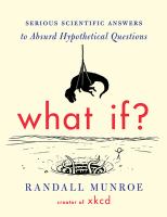 What if? : serious scientific answers to absurd hypothetical questions /