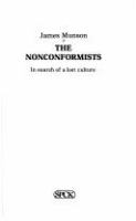 The nonconformists : in search of a lost culture /