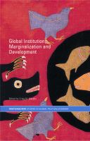 Global institutions, marginalization, and development /