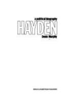 Hayden, a political biography /