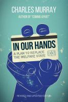 In our hands : a plan to replace the welfare state /