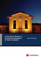A practical guide to criminal procedure in New Zealand /