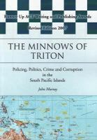 The minnows of Triton : policing, politics, crime and corruption in the South Pacific Islands /