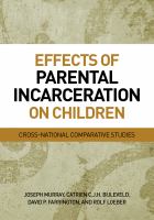 Effects of parental incarceration on children : cross-national comparative studies /
