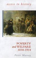 Poverty and welfare 1830-1914 /