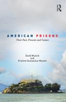 American prisons : their past, present and future /